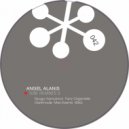 Angel Alanis - Tube (Tanz Organelle Remix)