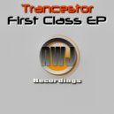 Trancestor - First Class (Original Mix)
