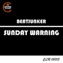 Beatjunker - Sunday Warning