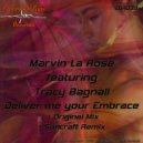 Marvin La Rose Ft Tracy Bagnall - Diliver Me Your Embrace (Suncraft Remix)