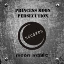 Princess Moon - Persecution
