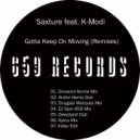 Saxture feat. K-Modi - Gotta Keep On Moving (Andre Harris Innate Soul Dub)