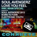 Soul Avengerz - Love You Feel 2013