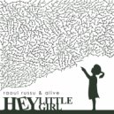 Raoul Russu & Alive - Hey Little Girl (3.40 AM Remix)