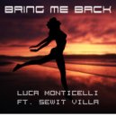 Luca Monticelli ft. Sewit Villa - Bring Me Back (Original Mix)