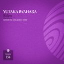 Yutaka Iwahara - Eden (Yuuki Hori Remix)