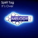 Spirit Tag - It's Over