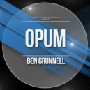 Ben Grunnell - Opum