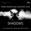 Going Deeper & Blackfeel Wite - Shadows (Jacsun Remix)
