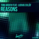 Tom Arden feat. Ludvig Eklof - Reasons (Radio Edit)
