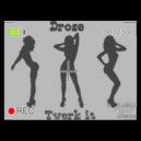 D Rose - Twerk It