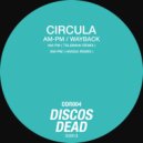 Circula - AM-PM (Original Mix)