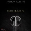 Anthony Godwin - Hallucination (Original Mix)
