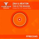 Zaa & Heaton - This Is The Reason