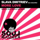 Slava Dmitriev feat. Colonel Red - More Love (Haaski Remix)