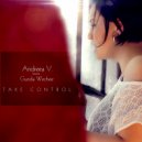 Andreea V feat Gunda Wechee - Take Control (Extended Mix)