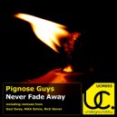 Pignose Guys - Never Fade Away (Nick Devon Remix)