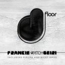 Frankie Watch - Geiri (NiCe7  Remix)