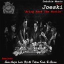 Joeski - Bring Back The Hustle