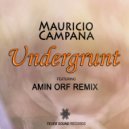 Mauricio Campana - Undergrunt (Amin Orf Remix)