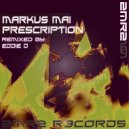 Markus Mai - Prescription (Eddie D Remix)