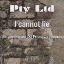Pty Ltd - I Cannot Lie (DJ Freestyle\'s Dub)