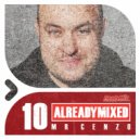 Mrcenzo - Already Mixed Vol.10 (Continuous DJ Mix)