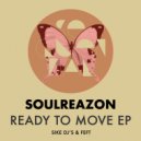 SoulReazon - Ready To Move (Feft Remix)