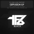 DJ Joxa Loud Factory - Diffusion (Original Mix)