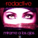 Redactive - Mirame A Los Ojos (Original Mix)