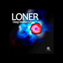 Loner - Doesn't Matter