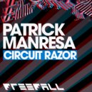 Patrick Manresa - Circuit Razor (Original Mix)