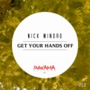 Nick Minoro - Get Your Hands Off