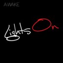 Awake - Lights On (Club Mix)