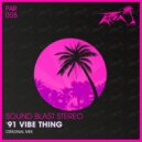 Sound Blast Stereo - \'91 Vibe Thing (Original Mix)