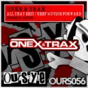 Onex & Trax - Keep Moving Forward