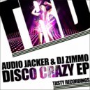 Audio Jacker & DJ Zimmo - Disco Crazy