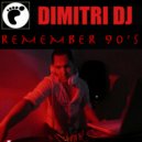 Dimitri DJ - Remember 90's