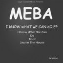 Meba - Jazz In The House (Original Mix)