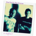 One Foot In The Groove - Do What You Feel