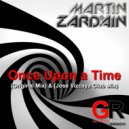 Martin Zardain - Once Upon A Time (Jose Vizcaya Club Mix)