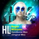 Roger Williams - Handsome Man (Original Mix)