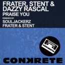 Frater, Stent & Dazzy Rascal - Praise You (Souljackerz L-Town Remix)
