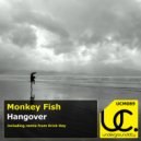Monkey Fish - Hangover (Erick Key Remix)
