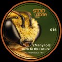 2Manyfold - Back To The Future (Thomas A.S. Remix)