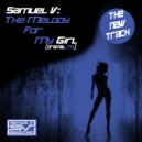 Samuel V - The Melody For My Girl (Original Mix)
