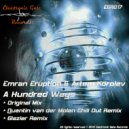 Emran Eruption & Artem Korolev - A Hundred Ways (Glazier (David Ahumada) Remix)