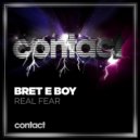 Bret E Boy - Real Fear (Original Mix)