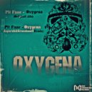 Pit Faze - Oxygena (Asparuh & Grozdanoff Remix)