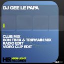 Dj Gee Le Papa - I (Video Clip Edit)